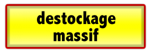 Destockage massif