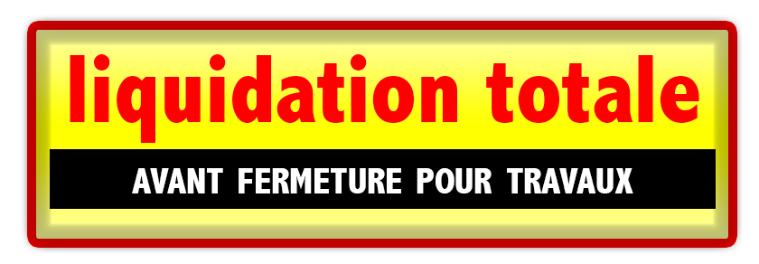 Liquidation totale avant travaux